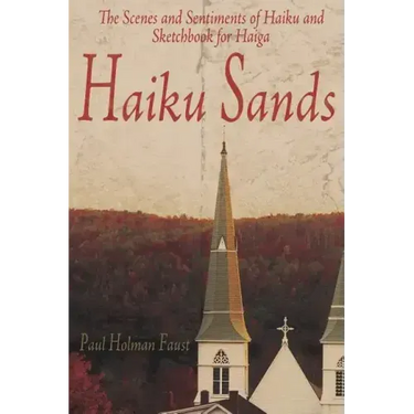Haiku Sands: The Scenes and Sentiments of Haiku and Sketchbook for Haiga