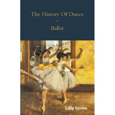 The History Of Dance - Ballet