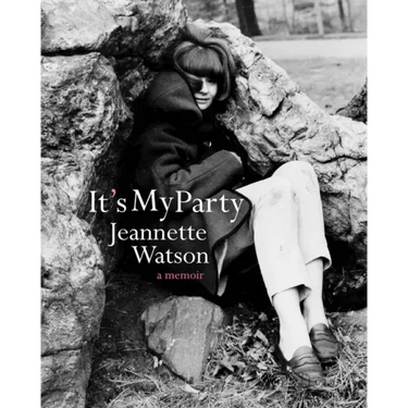 It's My Party: A Memoir