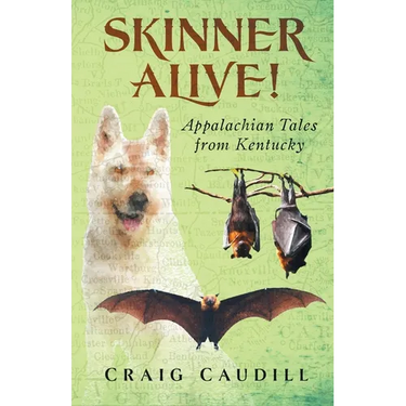 Skinner Alive!: Appalachian Tales from Kentucky