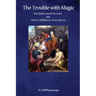 The Trouble with Magic: Our Failed Search for More and Christ's fulfillment of our Desires