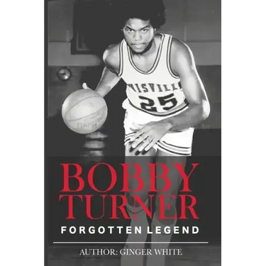 Bobby Turner: Forgotten Legend