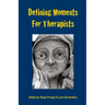 Defining Moments for Therapists