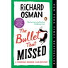The Bullet That Missed: A Thursday Murder Club Mystery