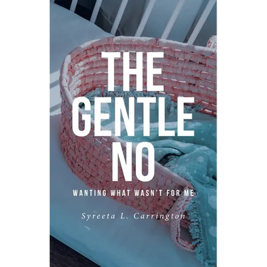 The Gentle No: Wanting What Wasn't for Me