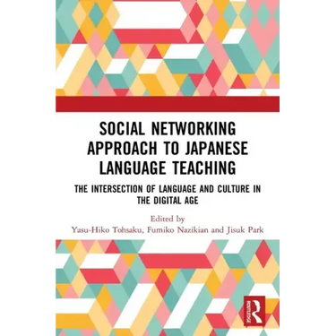 Social Networking Approach to Japanese Language Teaching: The Intersection of Language and Culture in the Digital Age