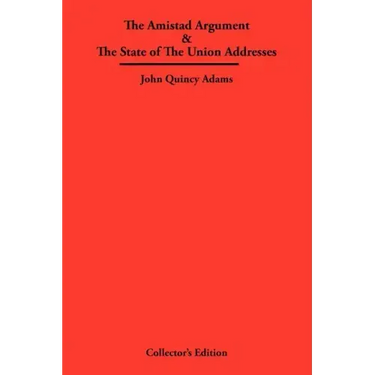 The Amistad Argument & The State of The Union Addresses