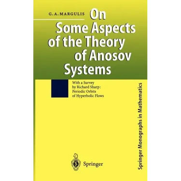 On Some Aspects of the Theory of Anosov Systems: With a Survey by Richard Sharp: Periodic Orbits of Hyperbolic Flows