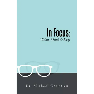 In Focus: Vision, Mind & Body