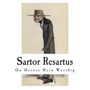 Sartor Resartus: On Heroes Hero Worship