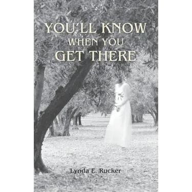 You'll Know When You Get There