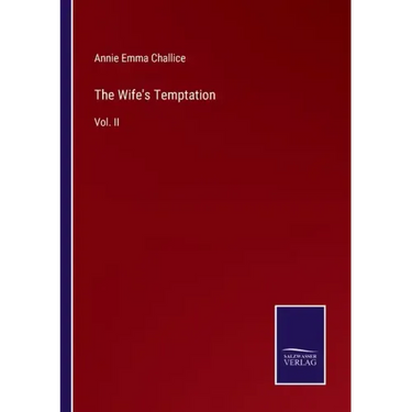 The Wife's Temptation: Vol. II