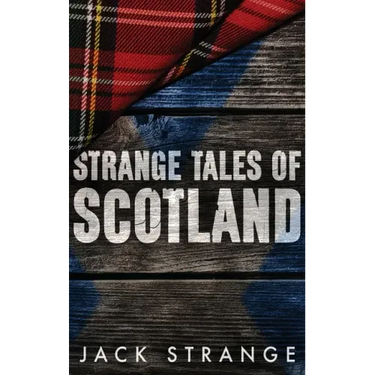 Strange Tales of Scotland: Large Print Hardcover Edition