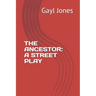 The Ancestor: A Street Play