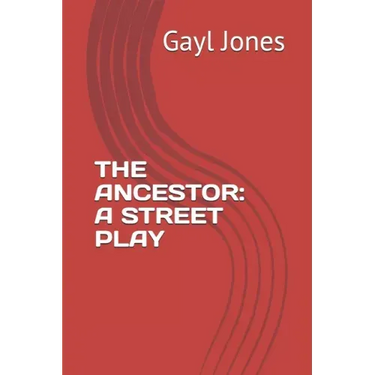 The Ancestor: A Street Play