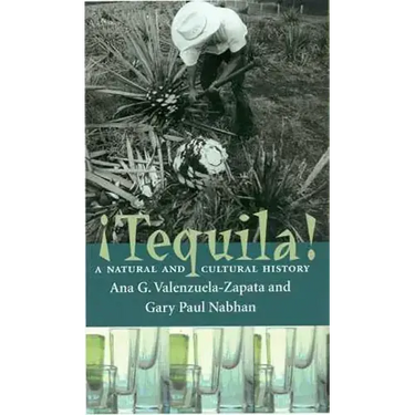 Tequila!: A Natural and Cultural History