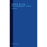 Same Blue, Different You