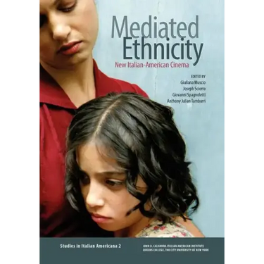 Mediated Ethnicity: New Italian-American Cinema