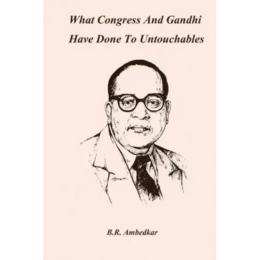 What Congress and Gandhi have done to the Untouchables