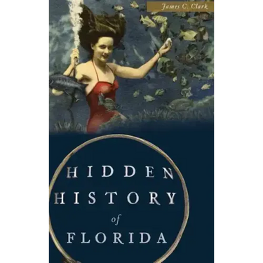 Hidden History of Florida