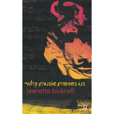 Why Music Moves Us