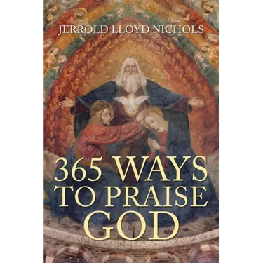 365 Ways to Praise God