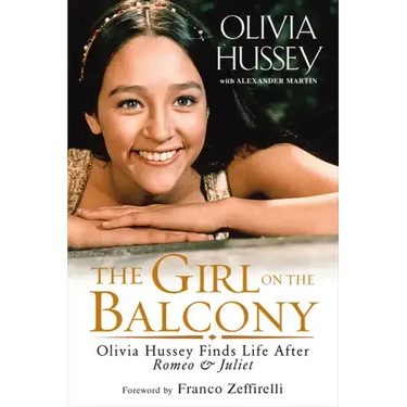 The Girl on the Balcony: Olivia Hussey Finds Life After Romeo and Juliet