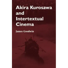 Akira Kurosawa and Intertextual Cinema