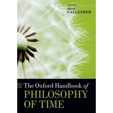 The Oxford Handbook of Philosophy of Time