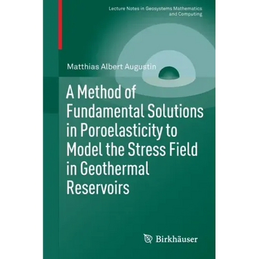 A Method of Fundamental Solutions in Poroelasticity to Model the Stress Field in Geothermal Reservoirs