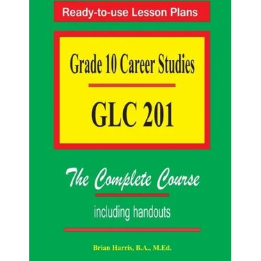 Grade 10 Career Studies: Grade 10 GLC 201