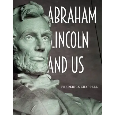 Abraham Lincoln and Us
