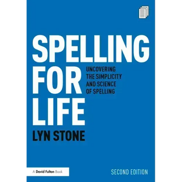 Spelling for Life: Uncovering the Simplicity and Science of Spelling