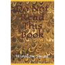 Do Not Read This Book