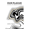 Our Plague