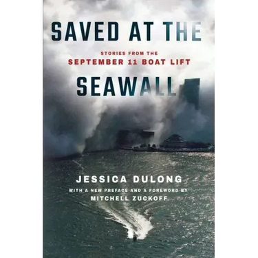 Saved at the Seawall: Stories from the September 11 Boat Lift
