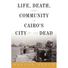 Life, Death, and Community in Cairo's City of the Dead
