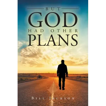 But God Had Other Plans