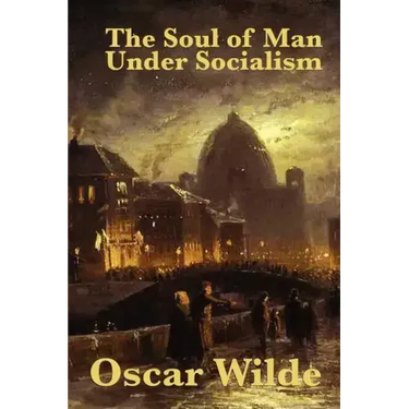 The Soul of Man Under Socialism