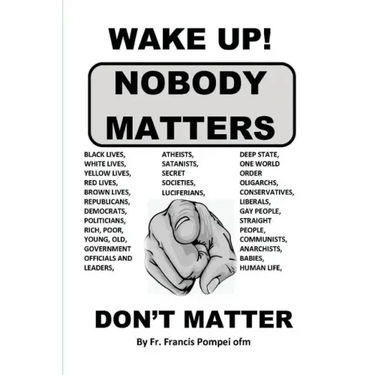 Wake Up! Nobody Matters