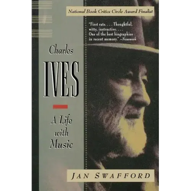 Charles Ives: A Life with Music