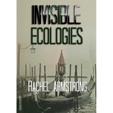 Invisible Ecologies