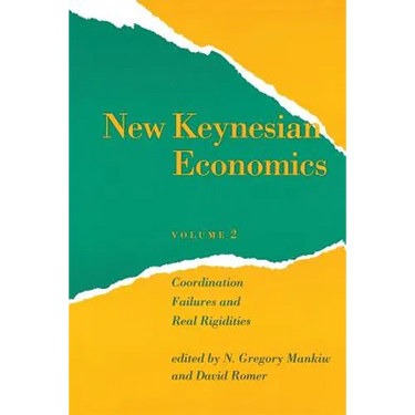 New Keynesian Economics, Volume 2: Coordination Failures and Real Rigidities