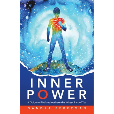 Inner Power: A Guide to Find and Activate the Wisest Part of You