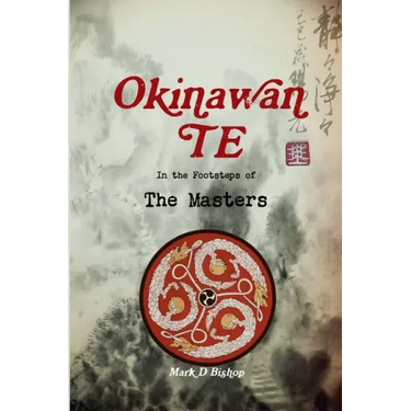 Okinawan Te, In the Footsteps of The Masters