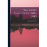 Wallich's Catalogue, 1828-1849