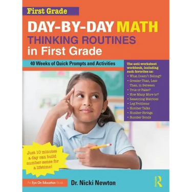 Day-By-Day Math Thinking Routines in First Grade: 40 Weeks of Quick Prompts and Activities