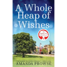 A Whole Heap of Wishes (The Wishing Tree Series Book 11)