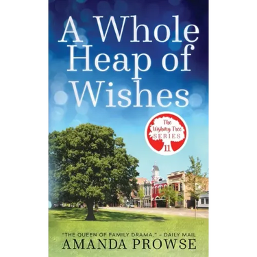 A Whole Heap of Wishes (The Wishing Tree Series Book 11)