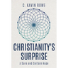 Christianity's Surprise: A Sure and Certain Hope